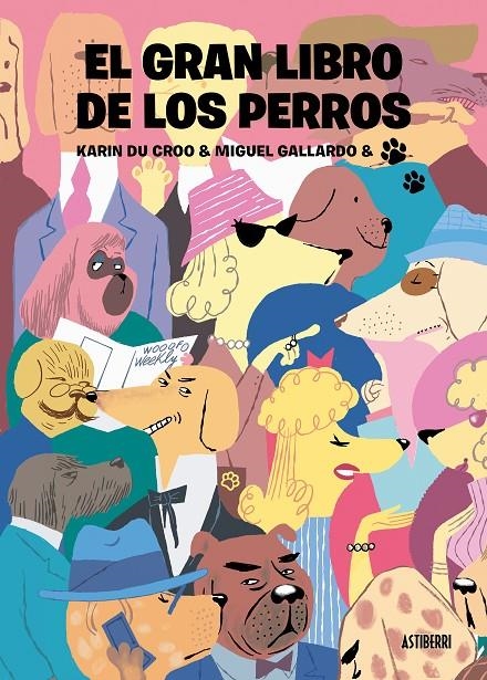 El gran libro de los perros | 9788418909214 | Gallardo, Miguel/Du Croo, Karin