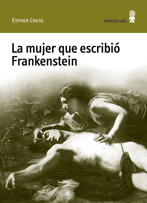 La mujer que escribió Frankenstein | 9788412505306 | Cross, Esther