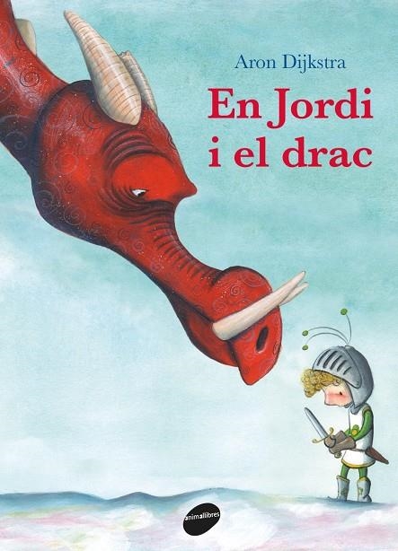 En Jordi i el drac | 9788416844753 | Aron Dijkstra