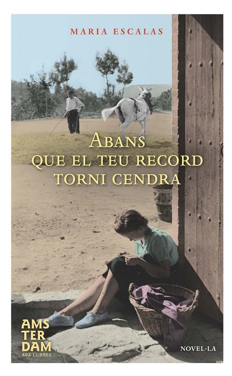 Abans que el teu record torni cendra | 9788415645801 | Escalas i Bernat, Maria