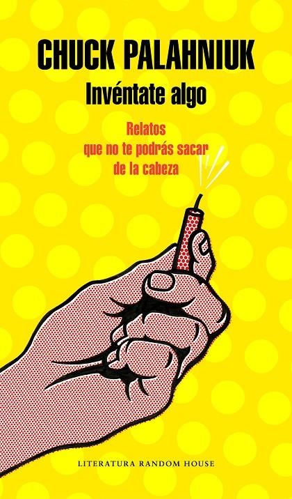 Invéntate algo | 9788439734178 | Palahniuk, Chuck