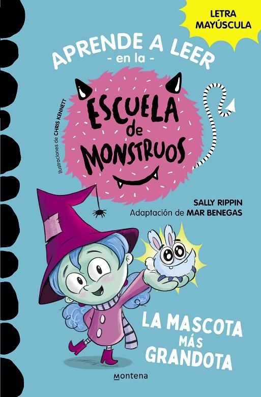 Aprender a leer en la Escuela de Monstruos 1 - La mascota más grandota | 9788418483189 | Rippin, Sally/Benegas, Mar