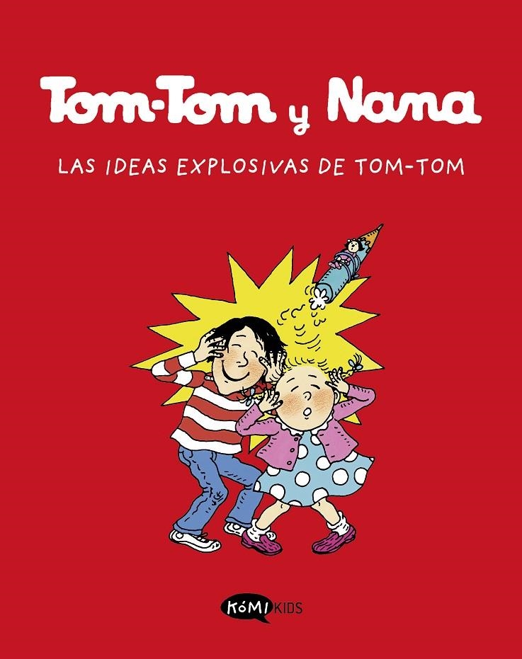 Tom-Tom y Nana 2. Las ideas explosivas de Tom-Tom | 9788412399783 | Varios autores