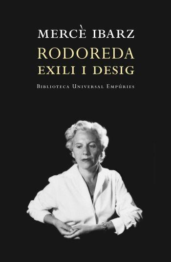 Rodoreda: Exili i desig | 9788497872928 | Rodoreda, Mercè/Ibarz, Mercè