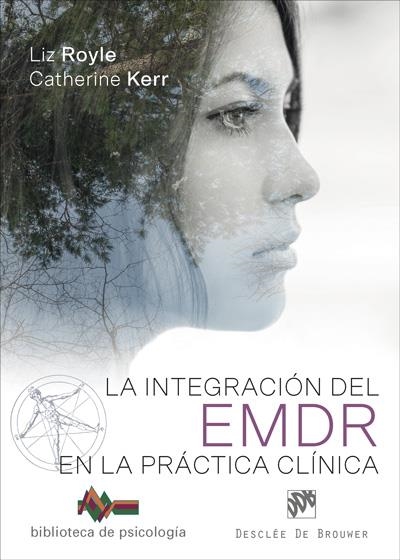 La integración del EMDR en la práctica clínica | 9788433029966 | Royle, Liz/Kerr, Catherine