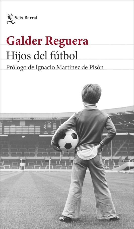 Hijos del fútbol | 9788432239861 | Reguera, Galder