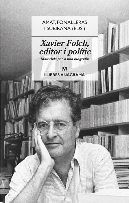 Xavier Folch, editor i polític | 9788433918031 | Amat, Jordi/Fonalleras, Josep M./Subirana, Jaume