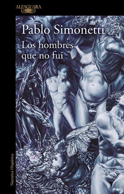 Los hombres que no fui | 9788420461106 | Simonetti, Pablo