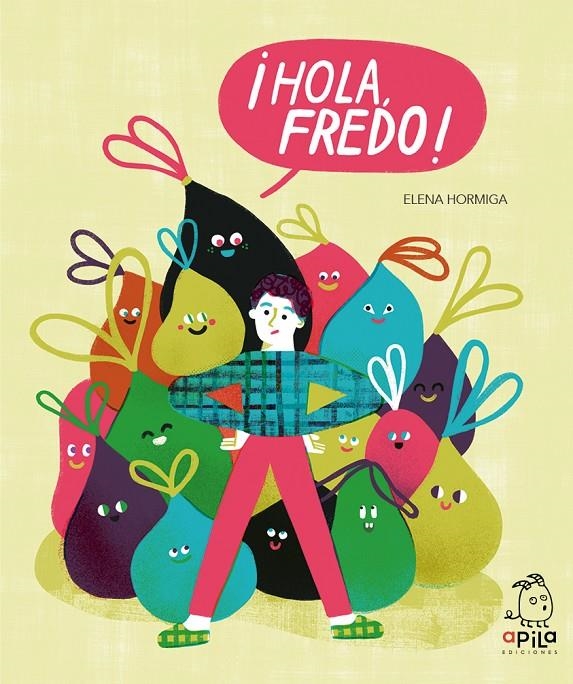 ¡Hola, Fredo! | 9788417028640 | Hormiga, Elena