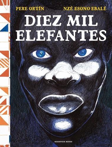 Diez mil elefantes | 9788418052743 | Ortín, Pere/Esono Ebale, Nzé