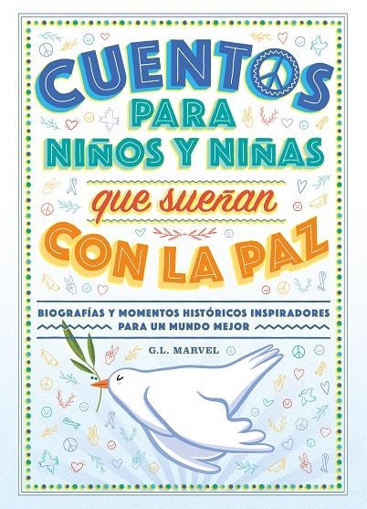 Cuentos para niños y niñas que sueñan con la paz | 9788419004574 | Marvel, G.L