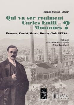 Qui va ser realment Carles Emili Montañès? | 9788496786028 | Montclús i Esteban, Joaquim