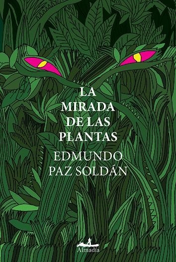 La mirada de las plantas | 9788412520507 | Paz Soldán Ávila, José Edmundo