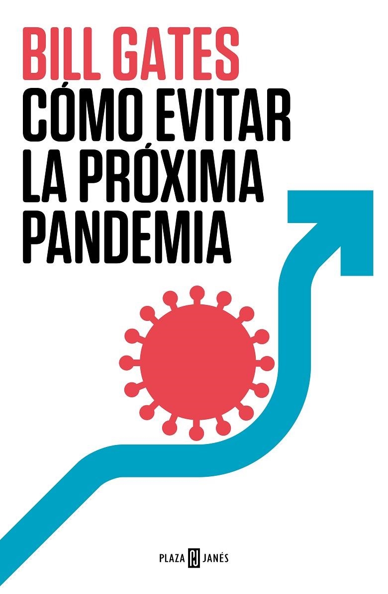 Cómo evitar la próxima pandemia | 9788401029608 | Gates, Bill