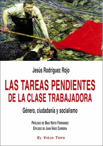 Las tareas pendientes de la clase trabajadora | 9788418550669 | Rodríguez Rojo, Jesús