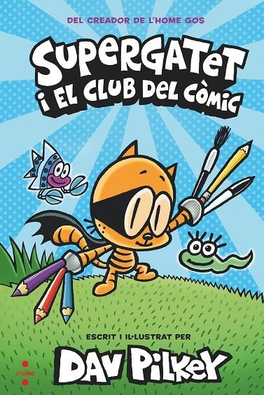 C-SU.1 SUPERGATET I EL CLUB DEL COMIC | 9788466149334 | Pilkey, Dav