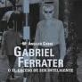 Gabriel Ferrater o el exceso de ser inteligente | 9788412414899 | CABRE, Mª ÀNGELS