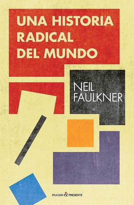 Una historia radical del mundo | 9788494820892 | Faulkner, Neil