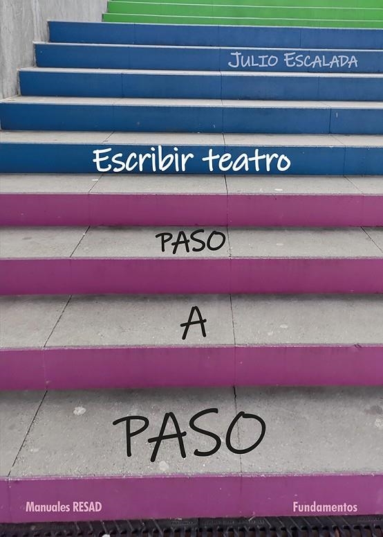 Escribir teatro paso a paso | 9788424514228 | Escalada, Julio