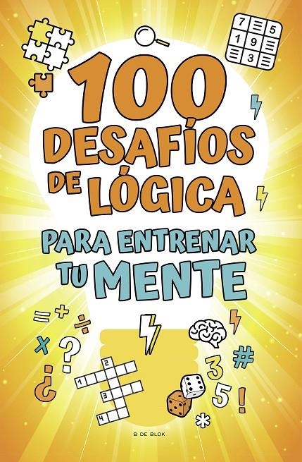 100 desafíos de lógica para entrenar tu mente | 9788418054785 | Varios Autores