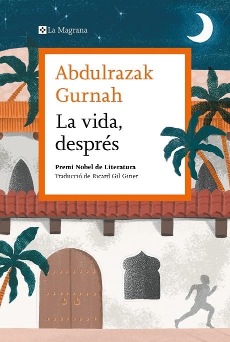 La vida, després. Premi Nobel de literatura 2021 | 9788419013583 | Gurnah, Abdulrazak