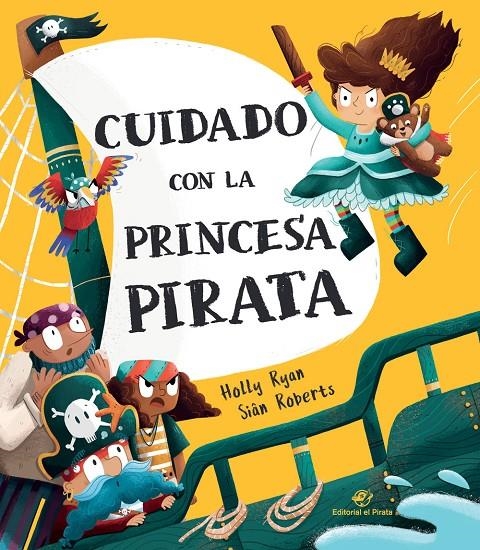 Cuidado con la princesa pirata | 9788418664083 | Ryan, Holly