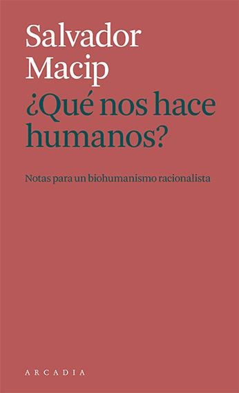 ¿Que nos hace humanos? | 9788412471786 | Macip, Salvador