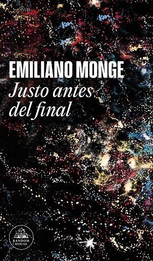 Justo antes del final | 9788439740766 | Monge, Emiliano