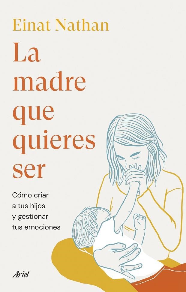 La madre que quieres ser | 9788434435759 | Nathan, Einat