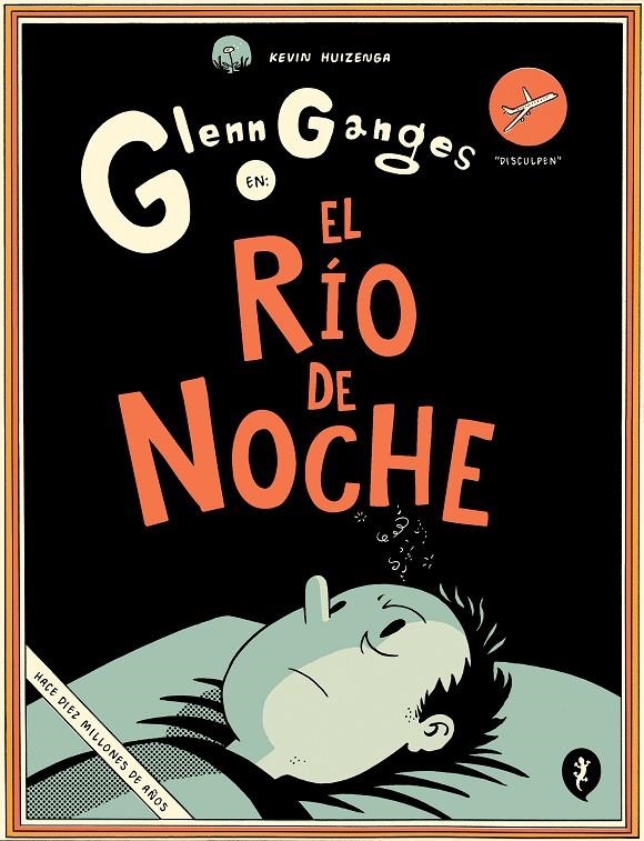 Glenn Ganges en el río de noche | 9788416131716 | Huizenga, Kevin