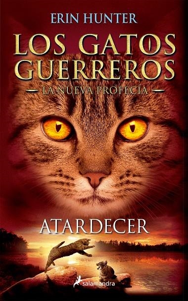 Atardecer (Los Gatos Guerreros | La Nueva Profecía 6) | 9788498387858 | Hunter, Erin