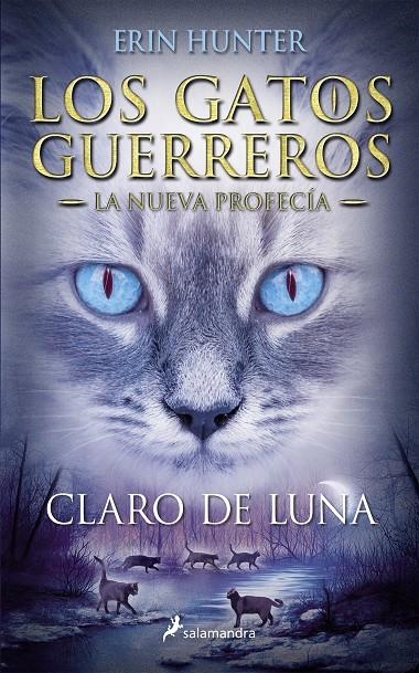 Claro de luna (Los Gatos Guerreros | La Nueva Profecía 2) | 9788498386240 | Hunter, Erin