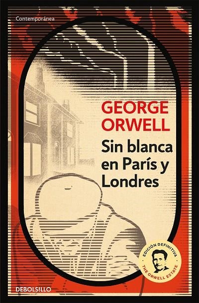 Sin blanca en París y Londres (edición definitiva avalada por The Orwell Estate) | 9788499890883 | Orwell, George