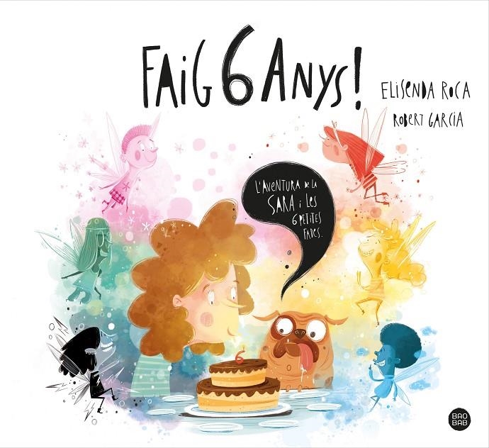 Faig 6 anys! | 9788413890760 | Roca Palet, Elisenda/Garcia, Robert