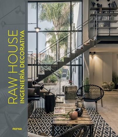 RAW HOUSE. Ingenieri´a decorativa | 9788417557546 | David Andreu Bach