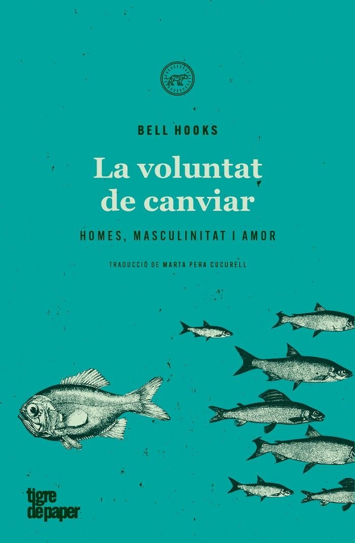 La voluntat de canviar | 9788418705137 | hooks, bell