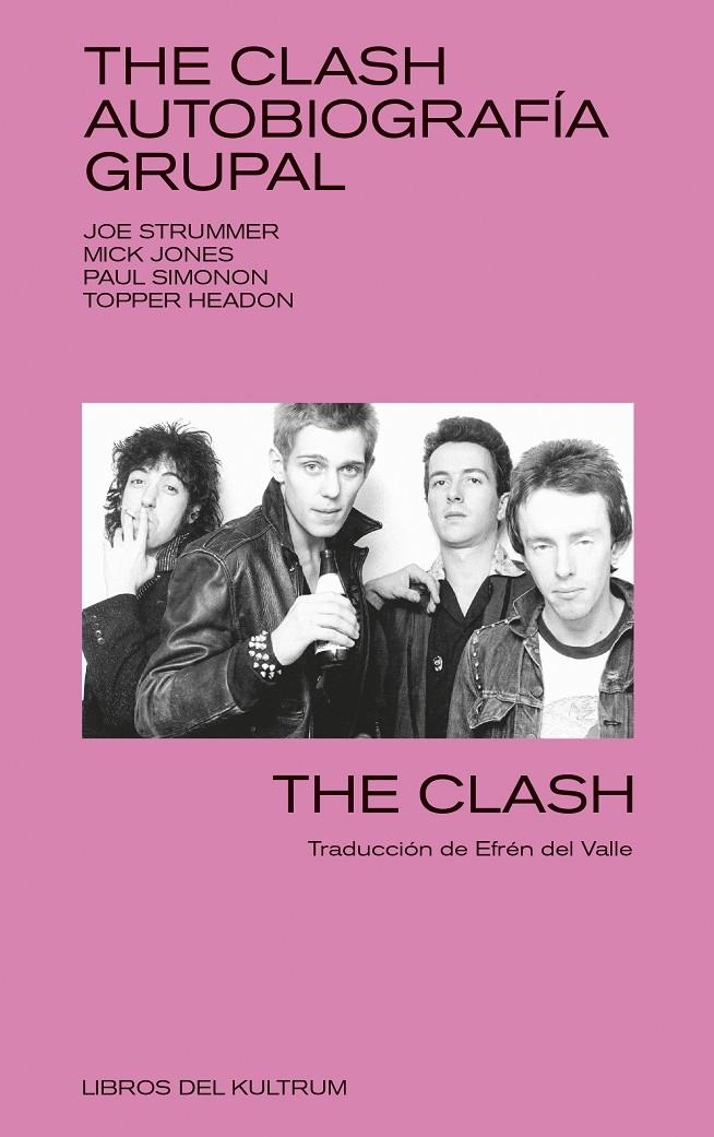 THE CLASH. AUTOBIOGRAFÍA GRUPAL | 9788494938399 | The Clash