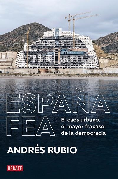 España fea | 9788418619236 | Rubio, Andrés