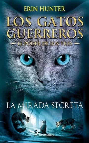 La mirada secreta (Los Gatos Guerreros | El Poder de los Tres 1) | 9788498388213 | Hunter, Erin