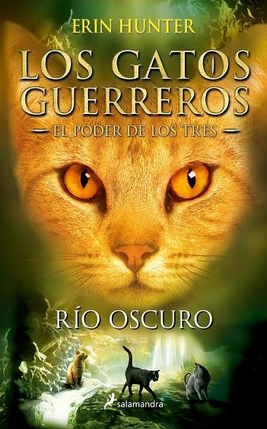 Río oscuro (Los Gatos Guerreros | El Poder de los Tres 2) | 9788498388398 | Hunter, Erin