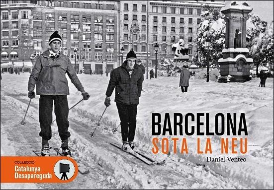 Barcelona sota la neu | 9788417432126 | Daniel Venteo