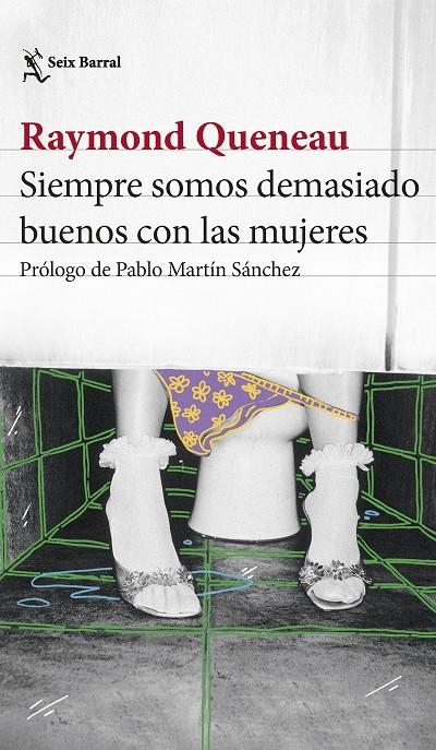 Siempre somos demasiado buenos con las mujeres | 9788432241550 | Queneau, Raymond