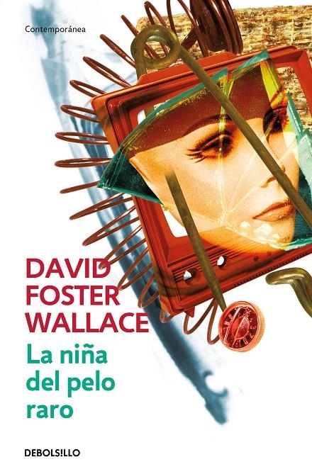 La niña del pelo raro | 9788484506942 | Wallace, David Foster