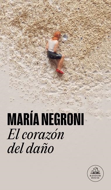 El corazón del daño | 9788439741275 | Negroni, María