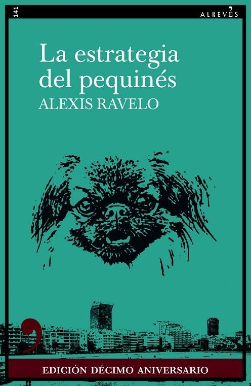 La estrategia del pequinés (10º aniversario) | 9788418584961 | Ravelo, Alexis