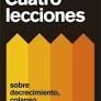 Cuatro lecciones sobre decrecimiento, colapso, ecofascismo e Iberia vaciada | 9788413526447 | Taibo Arias, Carlos