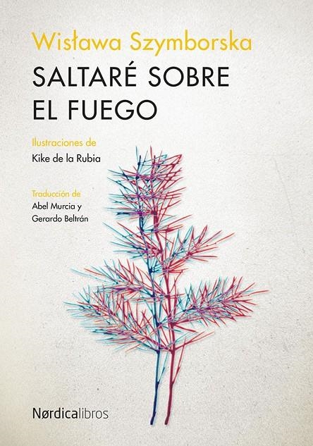 Saltaré sobre el fuego | 9788418930218 | Szymborska, Wislawa