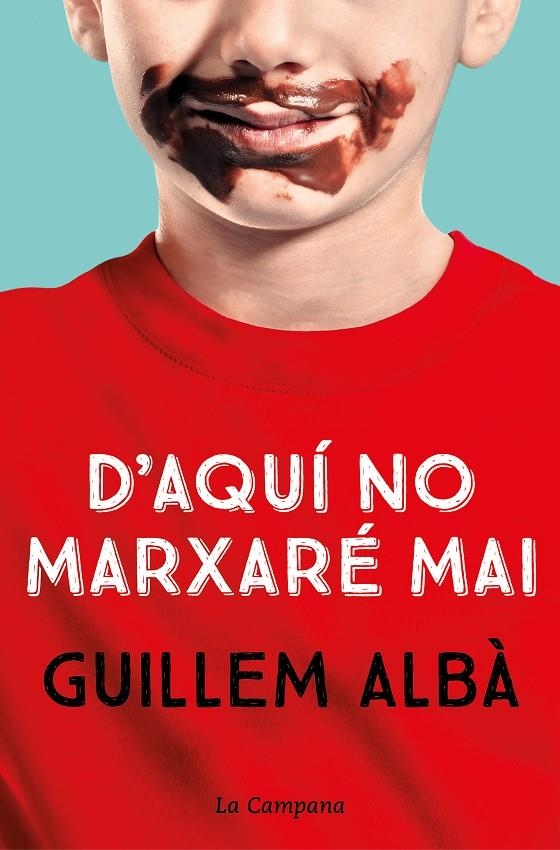 D'aquí no marxaré mai | 9788418226755 | Albà, Guillem