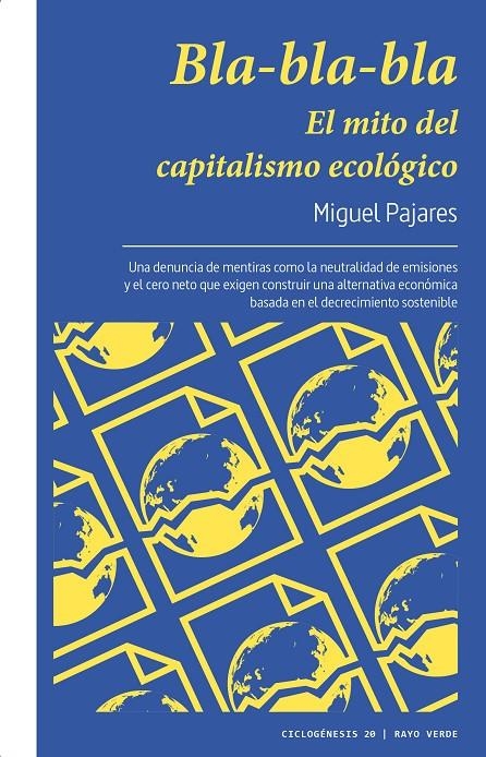 Bla-bla-bla. El mito del capitalismo ecológico | 9788419206749 | Pajares, Miguel