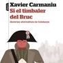 Si el timbaler del Bruc | 9788498095364 | Carmaniu Mainadé, Xavier